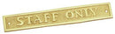 Superior Brass Staff Only Sign PB 40x230mm - primehardware