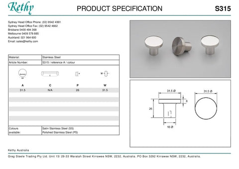 KETHY CABINET KNOB S315 31.5MM S SERIES STAINLESS STEEL